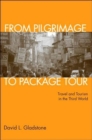 Image for From pilgrimage to package tour  : travel and tourism in the Third World
