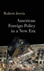 Image for American foreign policy in a new era