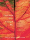 Image for The client who changed me  : stories of therapist personal transformation