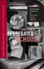 Image for Segregated schools  : educational apartheid in post-civil rights America