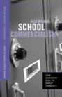 Image for School commercialism  : from democratic ideal to market commodity