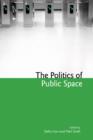 Image for The politics of public space