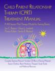 Image for Child parent relationship therapy (CPRT) treatment manual  : a 10-session filial therapy model for training parents