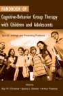 Image for Handbook of cognitive-behavior group therapy with children and adolescents  : specific settings and presenting problems