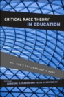 Image for Critical race theory in education  : all God&#39;s children got a song