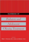 Image for Handbook of pediatric and adolescent obesity treatment