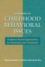Image for Handbook of childhood behavioral issues  : evidence-based approaches to prevention and treatment