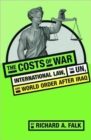 Image for The costs of war  : international law, the UN, and the world order after Iraq