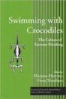 Image for Swimming with crocodiles  : the culture of extreme drinking