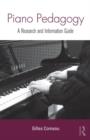 Image for Piano pedagogy  : a research and information guide