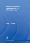 Image for Teaching Authentic Language Arts in a Test-Driven Era