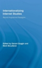 Image for Internationalizing Internet studies  : beyond Anglophone paradigms