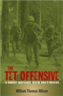 Image for The Tet Offensive  : a brief history with documents