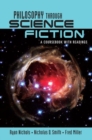 Image for Philosophy through science fiction  : a coursebook with readings