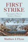 Image for First Strike : Preemptive War in Modern History