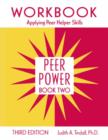 Image for Peer Power, Book Two : Workbook: Applying Peer Helper Skills