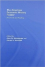 Image for The American economic history reader  : documents and readings