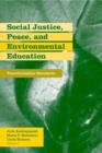 Image for Social justice, peace, and environmental education standards  : a transformative framework for educators