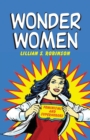 Image for Wonder women  : feminism zaps the comics