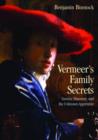 Image for Vermeer&#39;s family secrets  : genius, discovery, and the unknown apprentice