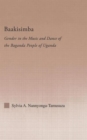 Image for Baakisimba  : gender in the music and dance of the Baganda people of Uganda