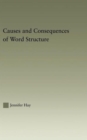 Image for Causes and Consequences of Word Structure