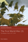 Image for The First World War, Vol. 3 : The Western Front 1917-1918