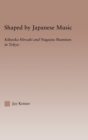 Image for Shaped by Japanese music  : Kikuoka Hiroaki &amp; nagauta shamisen in Tokyo