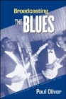 Image for Broadcasting the blues
