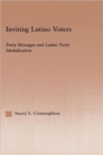 Image for Inviting Latino voters  : party messages and Latino party identifications