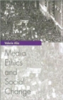 Image for Media Ethics and Social Change