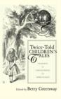 Image for Twice-Told Children&#39;s Tales
