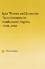 Image for Igbo Women and Economic Transformation in Southeastern Nigeria, 1900-1960