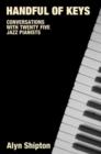 Image for Handful of keys  : conversations with thirty jazz pianists