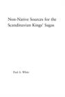 Image for Non-Native Sources for the Scandinavian Kings&#39; Sagas