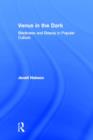 Image for Venus in the dark  : blackness and beauty in popular culture