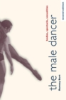 Image for The male dancer  : bodies, spectacle, sexualities