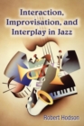 Image for Interaction, improvisation, and interplay in jazz performance