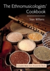 Image for The ethnomusicologists&#39; cookbook  : complete meals from around the world