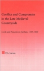Image for Conflict and Compromise in the Late Medieval Countryside