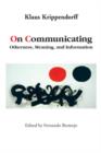 Image for On communicating  : otherness, meaning, and information