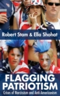 Image for Flagging patriotism  : crises of narcissism and anti-Americanism