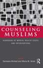 Image for Counseling Muslims  : a mental health handbook