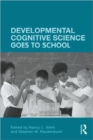 Image for Developmental Cognitive Science Goes to School