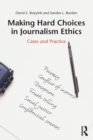 Image for Making Hard Choices in Journalism Ethics