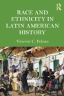 Image for Race and Ethnicity in Latin American History