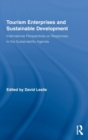 Image for Tourism enterprises and sustainable development  : international perspectives on responses to the sustainability agenda
