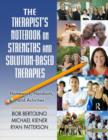 Image for The therapist&#39;s notebook on strengths and solution-based therapies  : homework, handouts, and activities