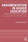 Image for Argumentation in higher education  : improving practice through theory and research