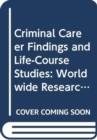 Image for Criminal career findings and life-course studies  : worldwide research and perspectives